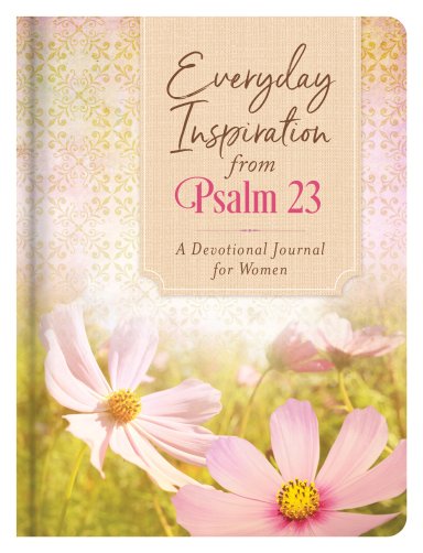 Everyday Inspiration from Psalm 23: A Devotional Journal for Women