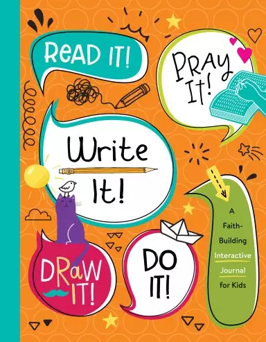 Read It! Pray It! Write It! Draw It! Do It!: A Faith-Building Interactive Journal for Kids