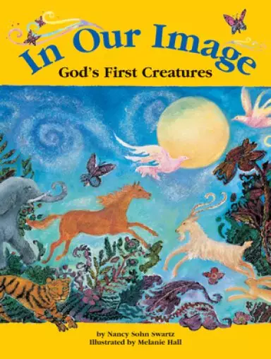 In Our Image : God's First Creatures