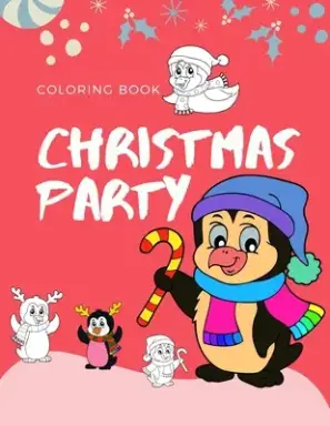Christmas party coloring book: 100 pages funny coloring book for christmas celebration EP.2 (Books8)