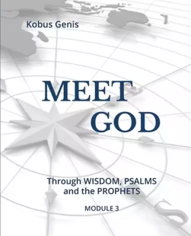 Meet God - Module 3: Through the WISDOM, PSALMS and the PROPHETS
