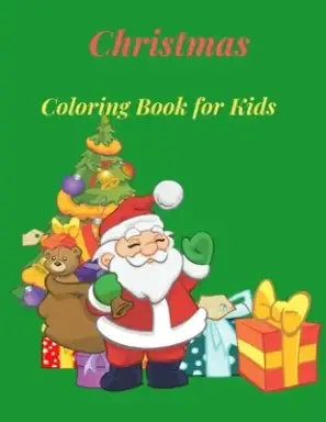 Christmas Coloring Book for Kids: 60 Christmas Coloring Pages for Kids