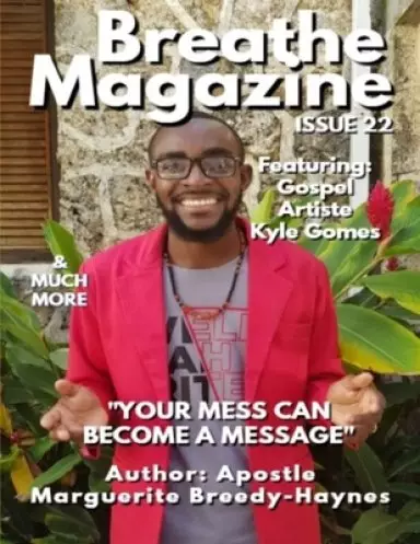 Breathe Magazine Issue 22: Your Mess Can Become A Message