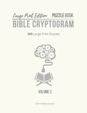 Large Print Edition Puzzle Book 2 Bible Cryptogram: Large Print Christian Cryptograms, Bible Cryptograms, Cryptogram Puzzle Book With Bible Verses