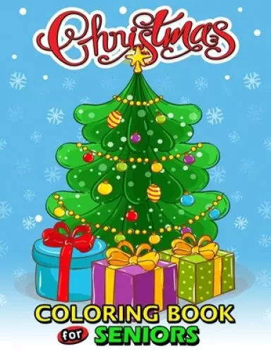 Christmas Coloring Book for Seniors: Adult Coloring Book with Fun, Easy, and Relaxing