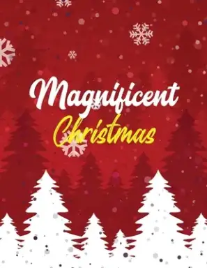 Magnificent Christmas: Adults Christmas Fun Grayscale Coloring Pages, Beautiful Winter Christmas Coloring Book Wonderland of Snowmen, Ice Ska