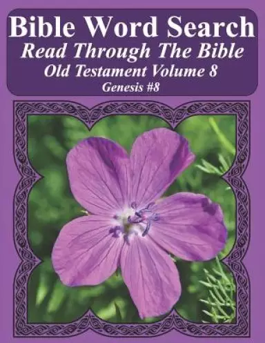 Bible Word Search Read Through The Bible Old Testament Volume 8: Genesis #8 Extra Large Print