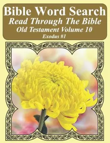 Bible Word Search Read Through The Bible Old Testament Volume 10: Exodus #1 Extra Large Print