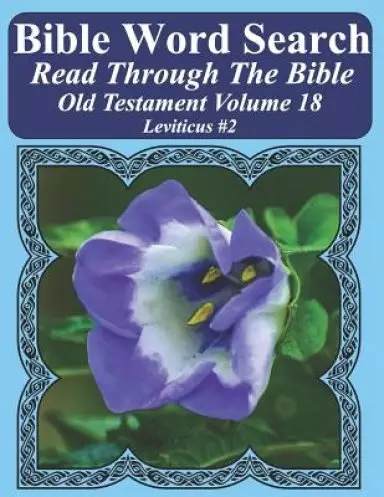 Bible Word Search Read Through The Bible Old Testament Volume 18: Leviticus #2 Extra Large Print