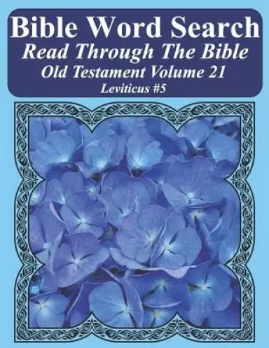 Bible Word Search Read Through The Bible Old Testament Volume 21: Leviticus #5 Extra Large Print