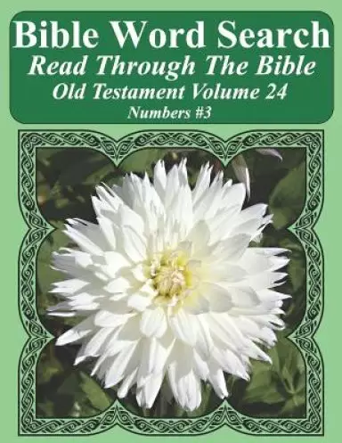 Bible Word Search Read Through The Bible Old Testament Volume 24: Numbers #3 Extra Large Print