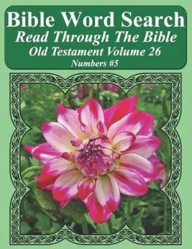 Bible Word Search Read Through The Bible Old Testament Volume 26: Numbers #5 Extra Large Print