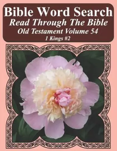 Bible Word Search Read Through The Bible Old Testament Volume 54: 1 Kings #2 Extra Large Print