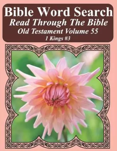 Bible Word Search Read Through The Bible Old Testament Volume 55: 1 Kings #3 Extra Large Print