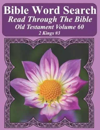 Bible Word Search Read Through The Bible Old Testament Volume 60: 2 Kings #3 Extra Large Print