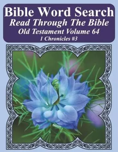 Bible Word Search Read Through The Bible Old Testament Volume 64: 1 Chronicles #3 Extra Large Print