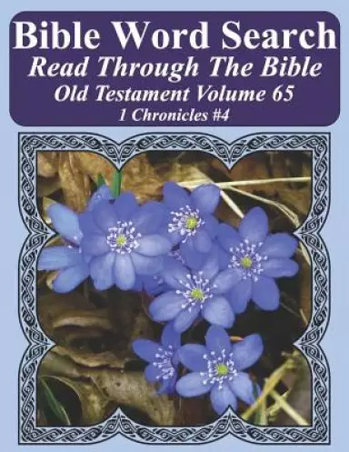 Bible Word Search Read Through The Bible Old Testament Volume 65: 1 Chronicles #4 Extra Large Print