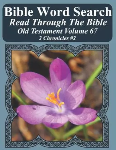 Bible Word Search Read Through The Bible Old Testament Volume 67: 2 Chronicles #2 Extra Large Print
