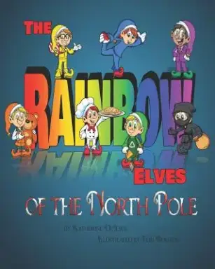 The Rainbow Elves of the North Pole: Christmas children's book