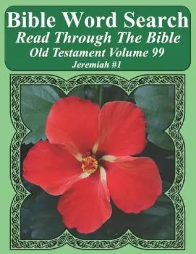 Bible Word Search Read Through The Bible Old Testament Volume 99: Jeremiah #1 Extra Large Print