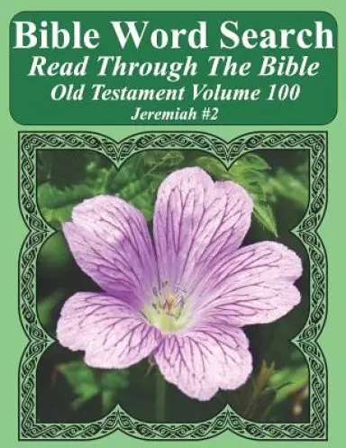 Bible Word Search Read Through The Bible Old Testament Volume 100: Jeremiah #2 Extra Large Print