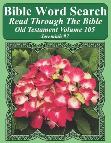 Bible Word Search Read Through The Bible Old Testament Volume 105: Jeremiah #7 Extra Large Print