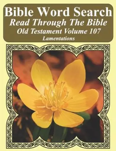 Bible Word Search Read Through The Bible Old Testament Volume 107: Lamentations Extra Large Print