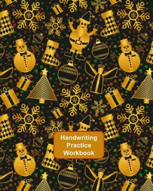 Handwriting Practice Workbook: Letter Tracing - Full Alphabet Sheets With Pictures. Improve Your Child's Writing Skills - Useful for All Ages- Gold &
