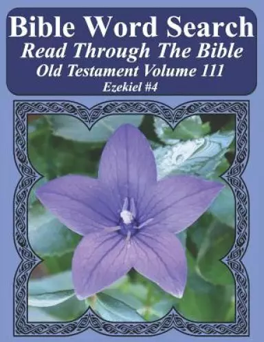 Bible Word Search Read Through The Bible Old Testament Volume 111: Ezekiel #4 Extra Large Print