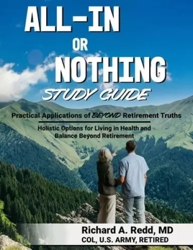 All-in Or Nothing Beyond Retirement Study Guide