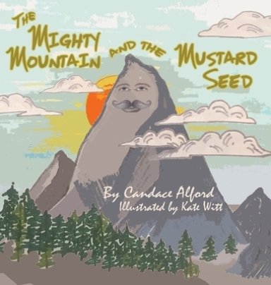 The Mighty Mountain and the Mustard Seed