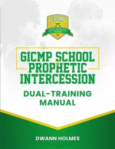 GICMP School of Prophetic Intercession Dual-Training Manual
