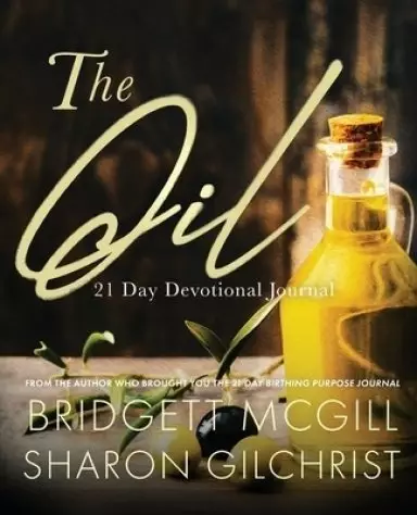 The Oil: 21-Day Devotional Journal