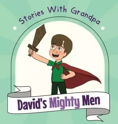 David's Mighty Men: Stories With Grandpa