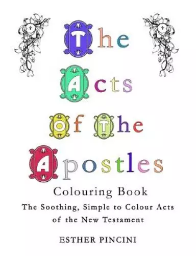 The Acts of the Apostles Colouring Book: The Soothing, Simple to Colour Acts of the New Testament