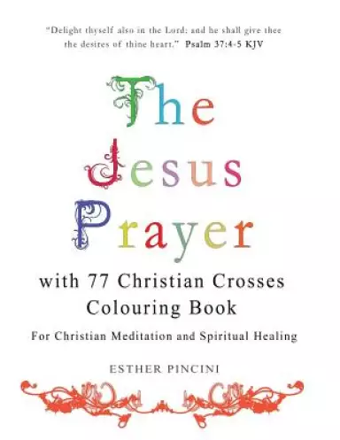 The Jesus Prayer with 77 Christian Crosses Colouring Book: For Christian Meditation and Spiritual Healing