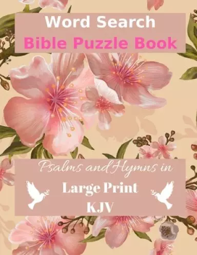 Word Search Bible Puzzle: Psalms and Hymns in Large Print