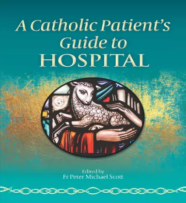 Catholic Patient's Guide to Hospital