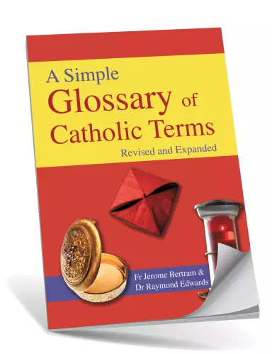 Simple Glossary of Catholic Terms