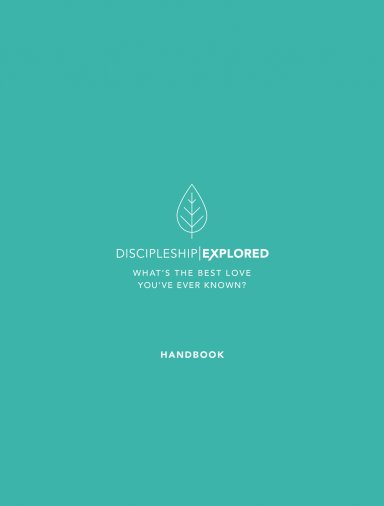 Discipleship Explored Handbook