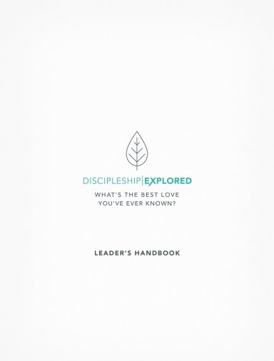 Discipleship Explored Leader's Handbook