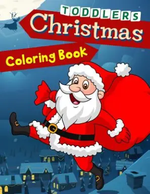 Christmas Coloring Book Toddlers: 50 Christmas Coloring Pages for Toddlers
