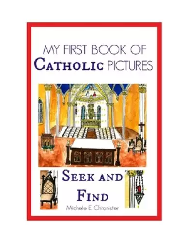 My First Book of Catholic Pictures Seek and Find