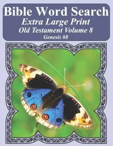 Bible Word Search Extra Large Print Old Testament Volume 8: Genesis #8
