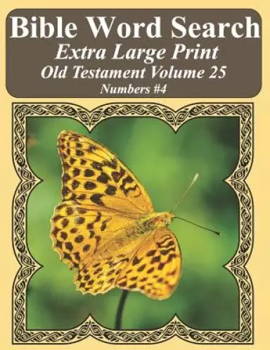 Bible Word Search Extra Large Print Old Testament Volume 25: Numbers #4