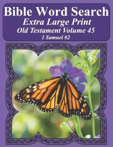 Bible Word Search Extra Large Print Old Testament Volume 45: 1 Samuel #2