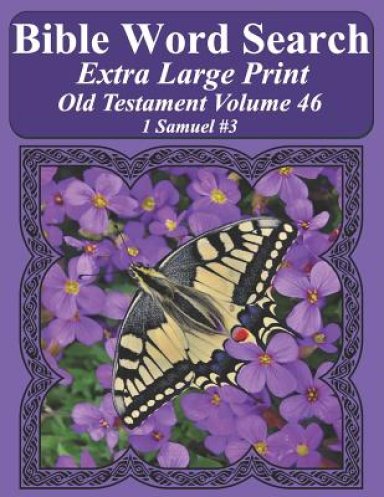 Bible Word Search Extra Large Print Old Testament Volume 46: 1 Samuel #3