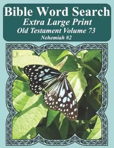 Bible Word Search Extra Large Print Old Testament Volume 73: Nehemiah #2
