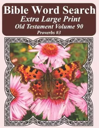 Bible Word Search Extra Large Print Old Testament Volume 90: Proverbs #3
