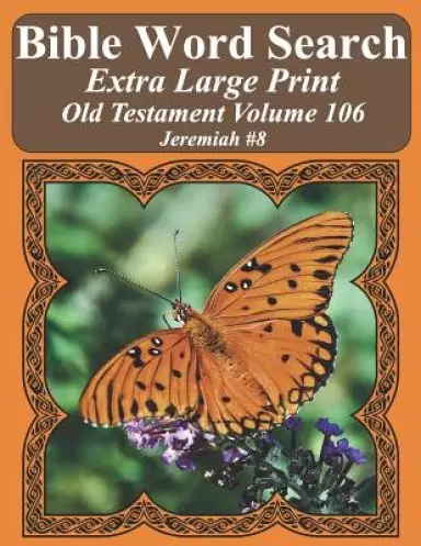 Bible Word Search Extra Large Print Old Testament Volume 106: Jeremiah #8